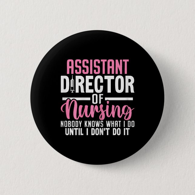 Istant Director of Nursing Funny Adon Rn Nurse Med Button (Vorderseite)
