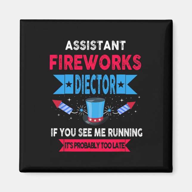Istant Fireworks Director I Run You Run 4th Jul Magnet (Vorne)