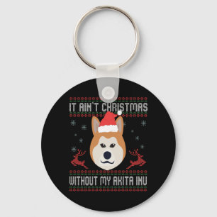 It Ain't Christmas Without My Akita inu Dog Lovers Schlüsselanhänger