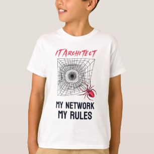 IT-Architektur: Mein Netzwerk, meine Regeln sind w T-Shirt