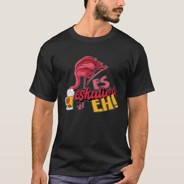 It escalates eh flamingo T-Shirt (Vorderseite)