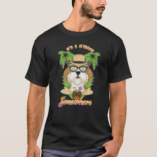 It Is 5 O´Clock Somewhere Drinking Shih Tzu   T-Shirt (Vorderseite)