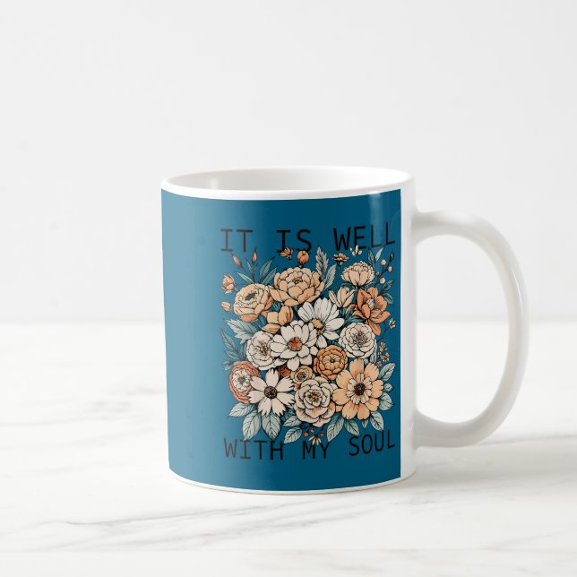 It Is Well With My Soul Flowers Floral  Kaffeetasse (Rechts)