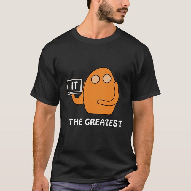 IT ist das Größte T-Shirt (Vorderseite)