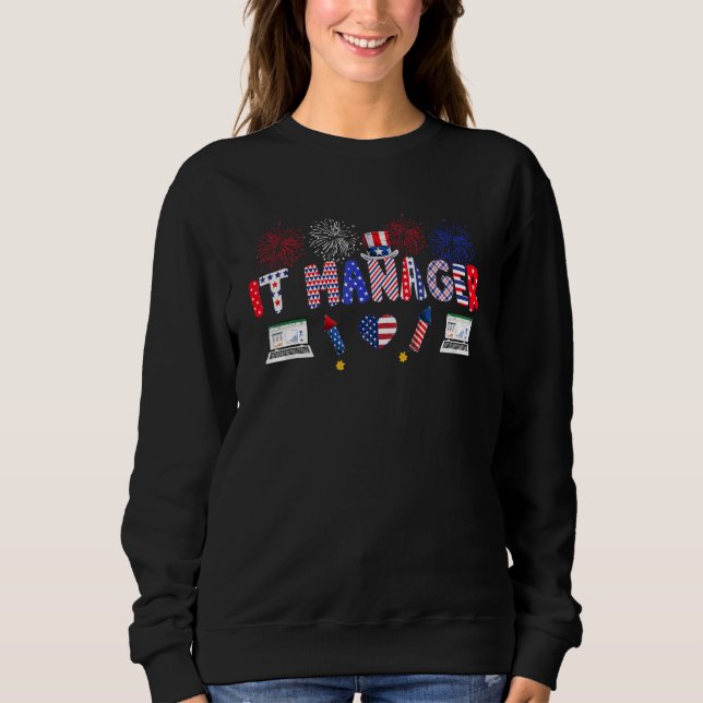 IT Manager Proud American Flag Fireworks Happy 4. Sweatshirt (Vorderseite)