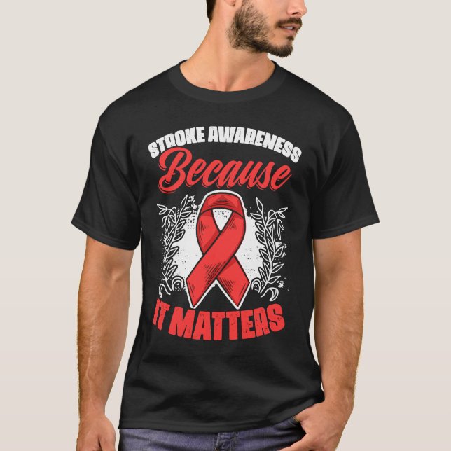 It Matters Stroke Survivor Red Ribbon Stroke Aware T-Shirt (Vorderseite)