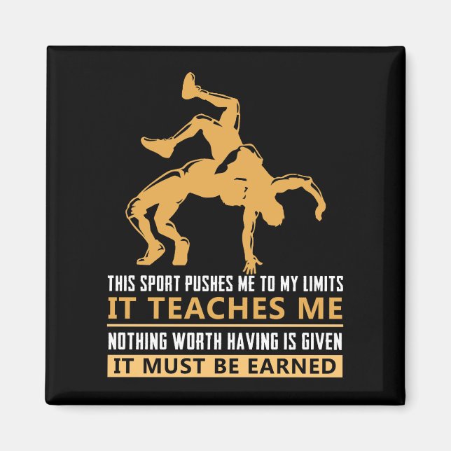 IT MUST BE EARNED Wrestling Magnet (Vorne)