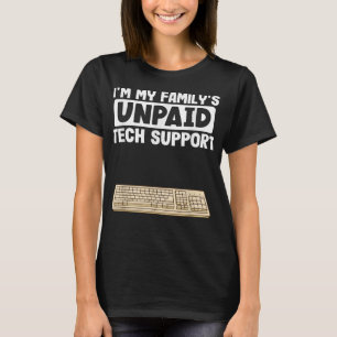 IT-Nerd Geek Computer Im My Familly unbezahlt Tech T-Shirt