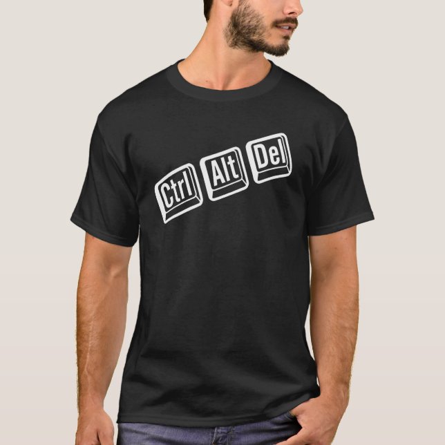 IT Nerd is Control Alt Delete IT Geek T-Shirt (Vorderseite)