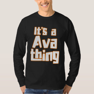 It s a Ava Thing T-Shirt