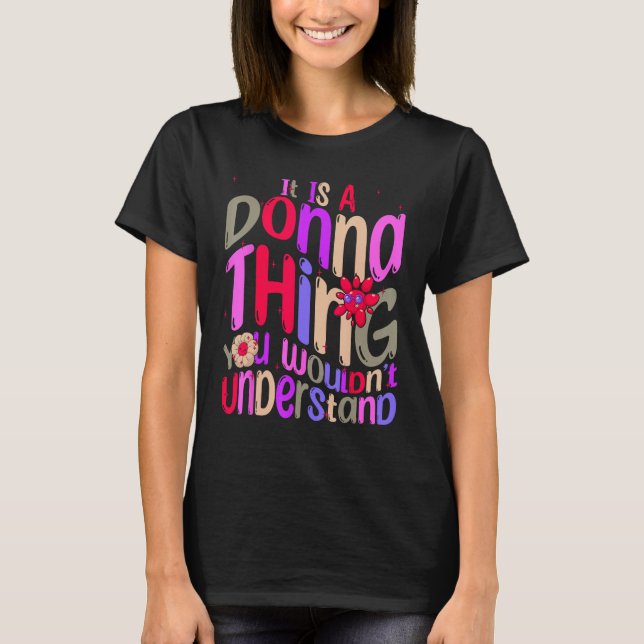 It s a Donna Thing You Wouldn t Understand Groovy  T-Shirt (Vorderseite)