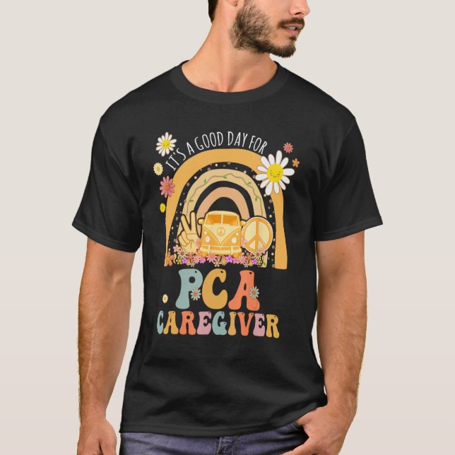 It s A Good Day For PCA Caregiver Groovy Hippie Re T-Shirt (Vorderseite)