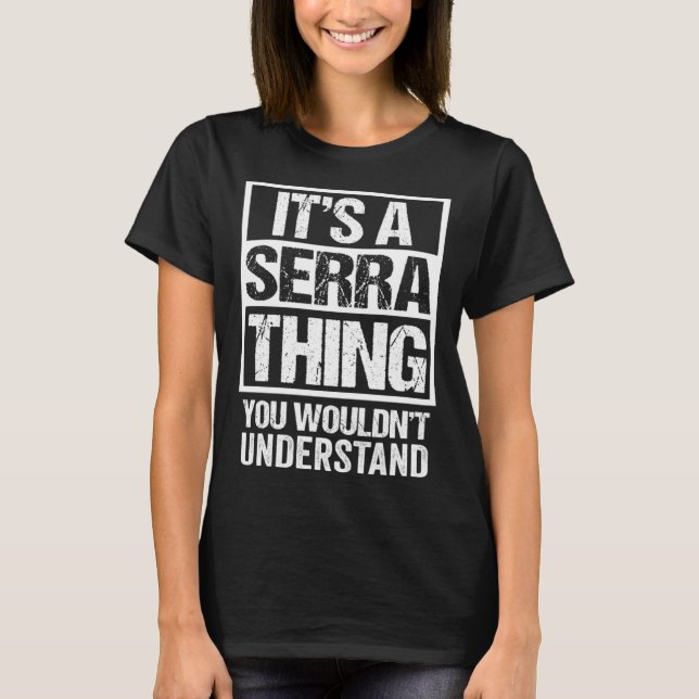 It s A Serra Thing You Wouldn t Understand Brazil  T-Shirt (Vorderseite)