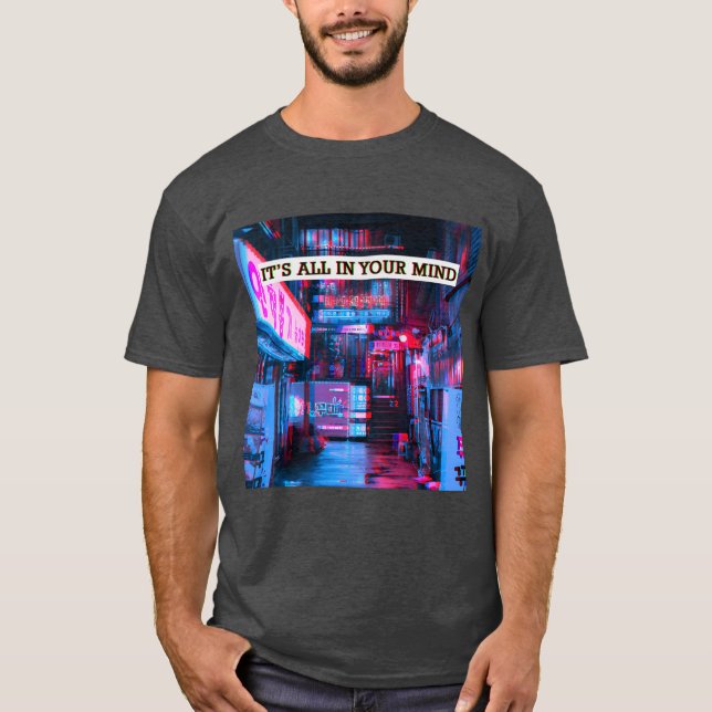It s All In Your Mind Vaporwave 80s 90s Cyberpunks T-Shirt (Vorderseite)