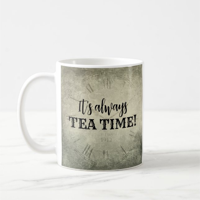 It’s Always Tea Time Mug Kaffeetasse (Links)