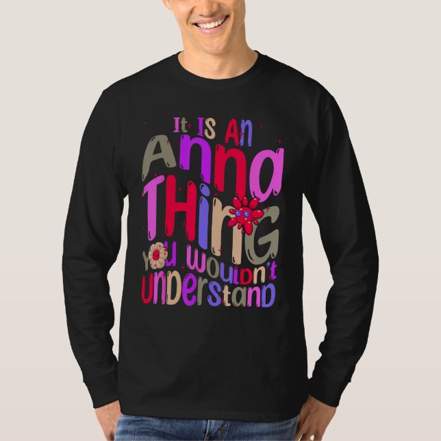It s an Anna Thing You Wouldn t Understand Groovy  T-Shirt (Vorderseite)