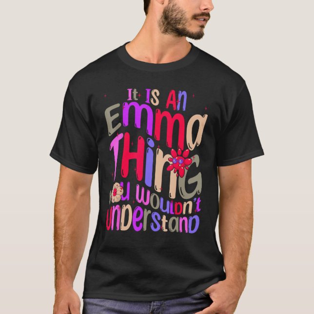 It s an Emma Thing You Wouldn t Understand Groovy  T-Shirt (Vorderseite)