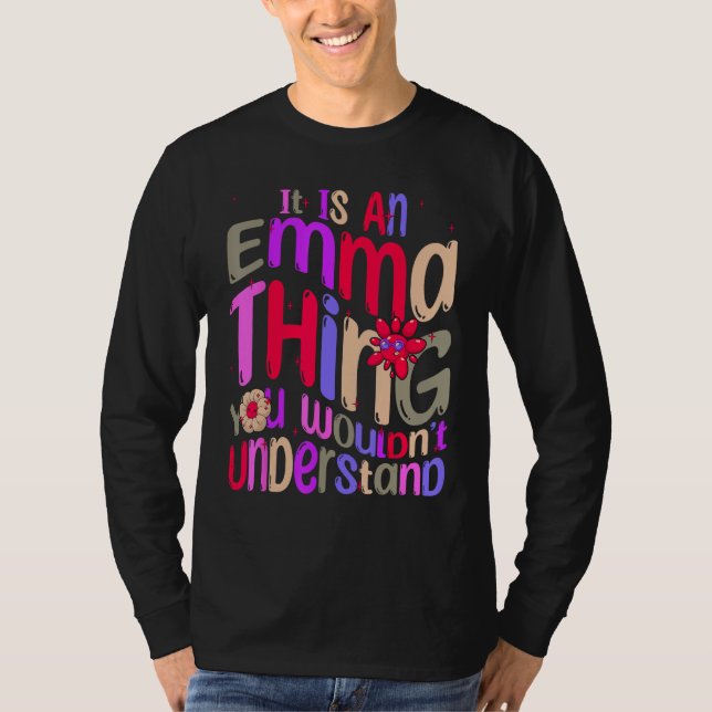 It s an Emma Thing You Wouldn t Understand Groovy  T-Shirt (Vorderseite)