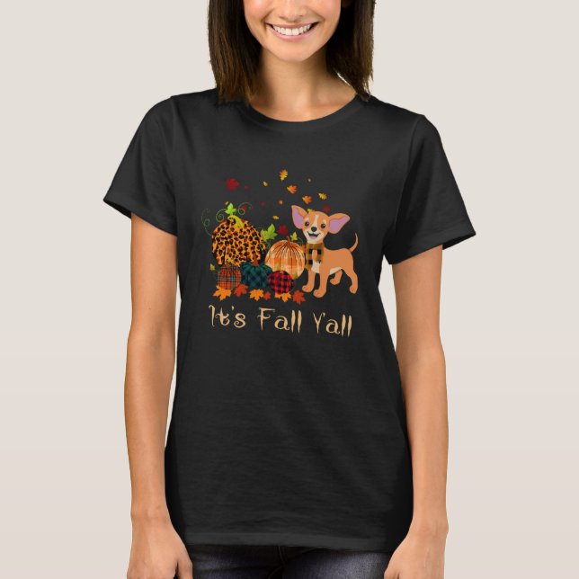It s Fall Y all Chihuahua Pumpkin Dog Thanksgiving T-Shirt (Vorderseite)
