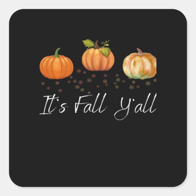 It’s Fall Y’all Funny Quote Quadratischer Aufkleber (Vorderseite)