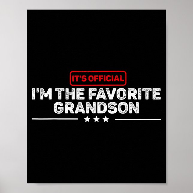 It’s I’m The Favorite Grandson Funny Humor Family  Poster (Vorne)