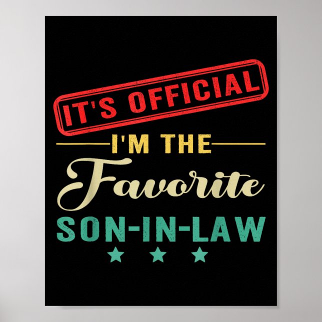 It’s I’m The Favorite Son In Law Fathers Day  Poster (Vorne)