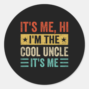 It&#; s Me Hi I&#; m the Cool Oncle It&#; s Me Spa Runder Aufkleber