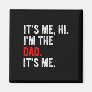 It&#; s Me Hi I&#; m the Vater It&#; s Me Funny Va Magnet