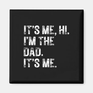 It&# s Me Hi I&# m the Vater It&# s Me gib Men Magnet