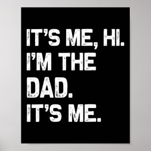 It&#; s Me Hi I&#; m the Vater It&#; s Me Shirt Fu Poster