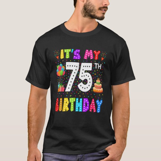 It s My 75th Birthday 75 Year Old Funny Bday Gifts T-Shirt (Vorderseite)