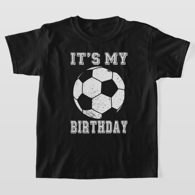 It’s My Birthday Soccer Design T-Shirt (Ablage )