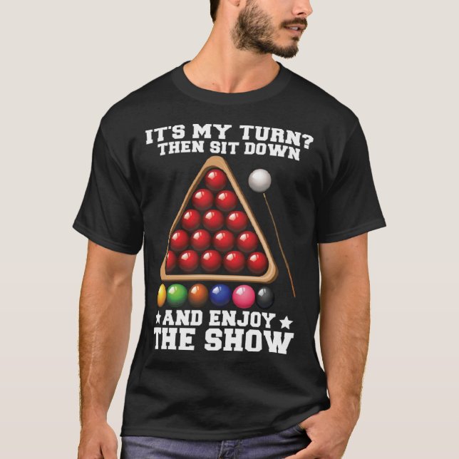 It s My Turn Then Sit Down And Enjoy The Show Snoo T-Shirt (Vorderseite)