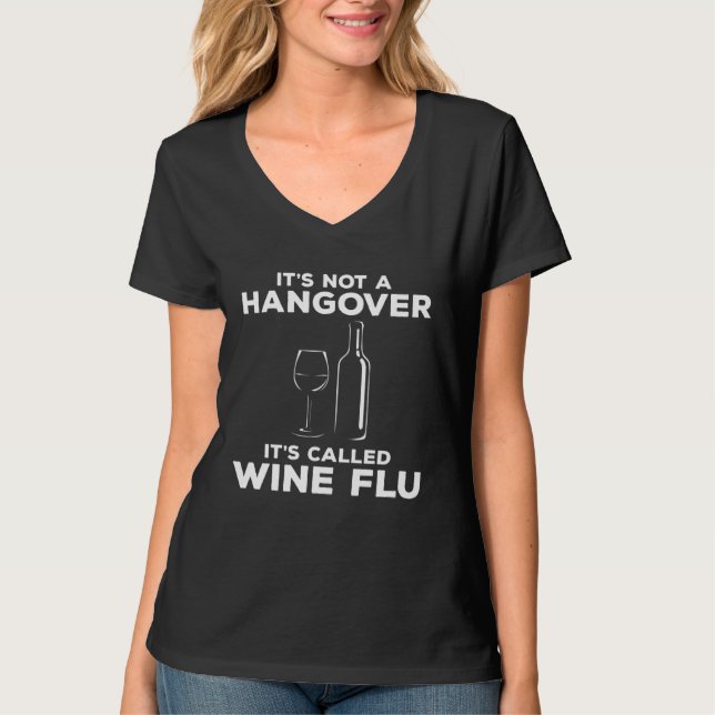 It s Not A Hangover It s Called Wine Flu Drinking T-Shirt (Vorderseite)