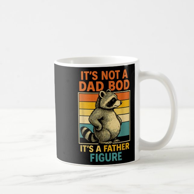 It’s Not Dad Bod It’s Father Figure Funny Fathers  Kaffeetasse (Rechts)