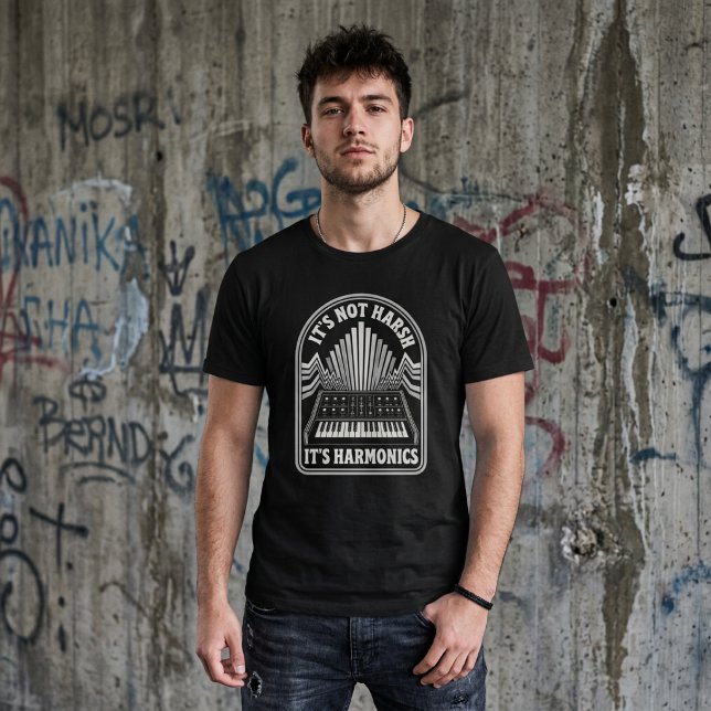 It’s Not Harsh, It’s Harmonics T-Shirt (Von Creator hochgeladen)