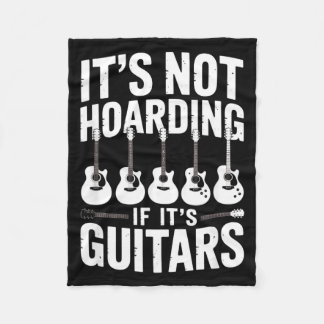 It’s Not Hoarding If It’s Guitars Funny Guitarist  Fleecedecke