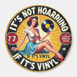 It s Not Hoarding If It s Vinyl Magnet