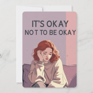 It’s Okay Not to Be Okay – Emotional Support Card  Einladung