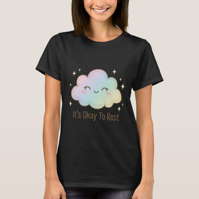It’s Okay To Rest – Cute Pastel Cloud Mental Healt T-Shirt (Vorderseite)