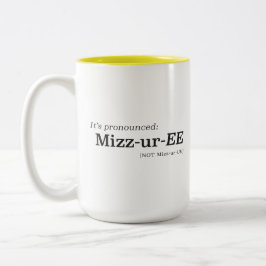 It’s Pronounced Mizz-ur-EE Not Mizz-ur-UH Zweifarbige Tasse