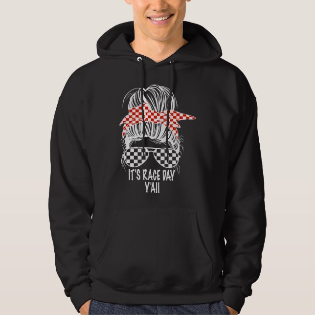 It s Race Day Y all Messy Bun Checkered Flag Racin Hoodie (Vorderseite)