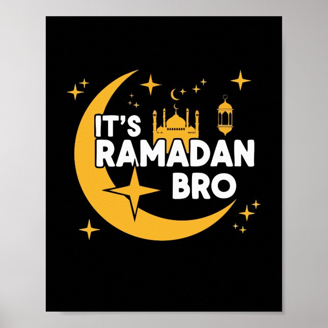 It’s Ramadan Bro Happy Fasting Islamic Crescent  Poster (Vorne)