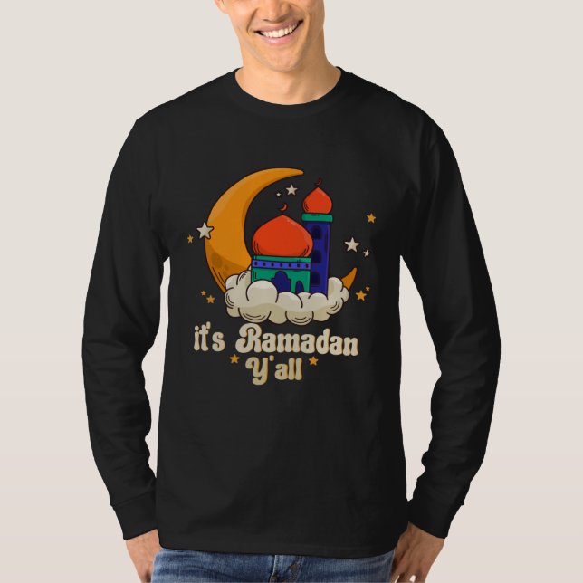 It s Ramadan Y all Ramadan Mubarak Fasting Muslim  T-Shirt (Vorderseite)