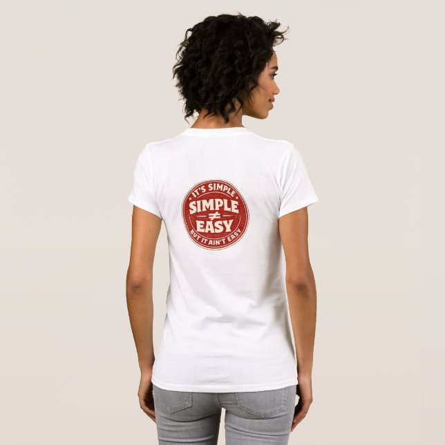 It’s Simple But It Ain’t Easy T-Shirt (Schwarz voll)