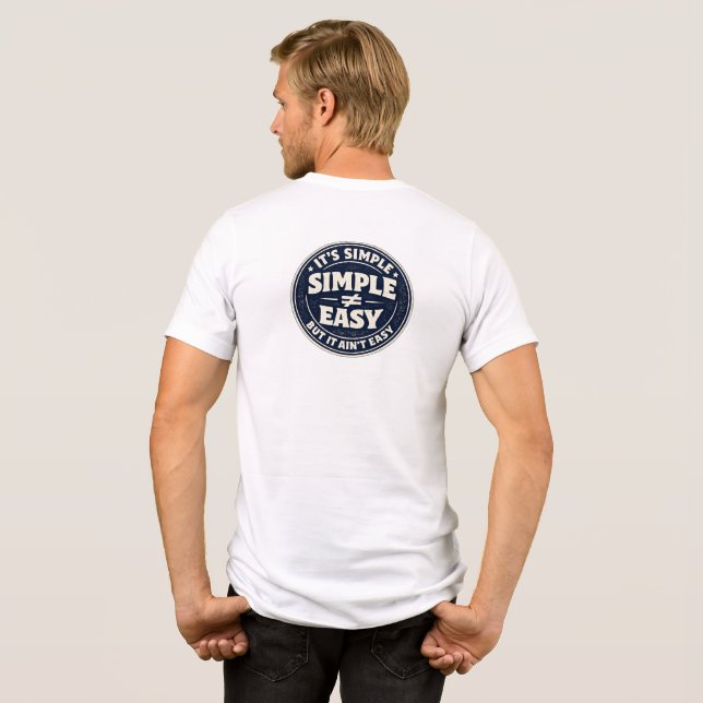 It’s Simple But It Ain’t Easy Tri-Blend Shirt (Rückseite voll)