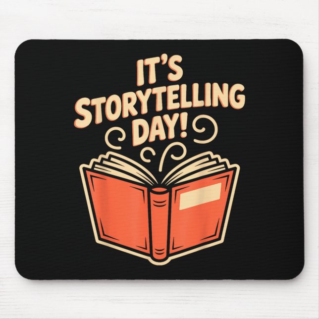 It’s Storytelling Day Writing Creative Narrator St Mousepad (Vorne)