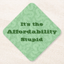 It’s the Affordability Stupid Untersetzer