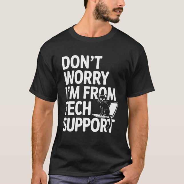 IT-Support Computer Katze Technischer Support Arbe T-Shirt (Vorderseite)