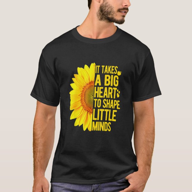 It Take a Big Heart to Shape Little Minds Teacher  T-Shirt (Vorderseite)